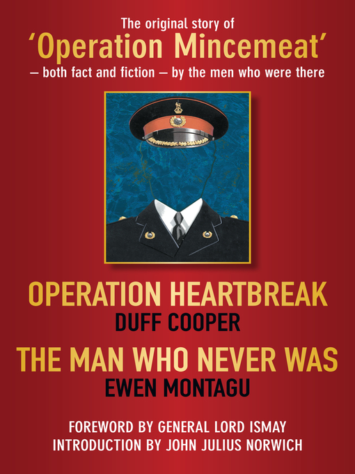 Title details for Operation Heartbreak and the Man Who Never Was by Hastings Ismay - Available
